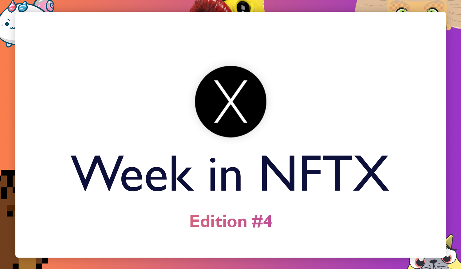 NFTX Weekly Round-Up #4